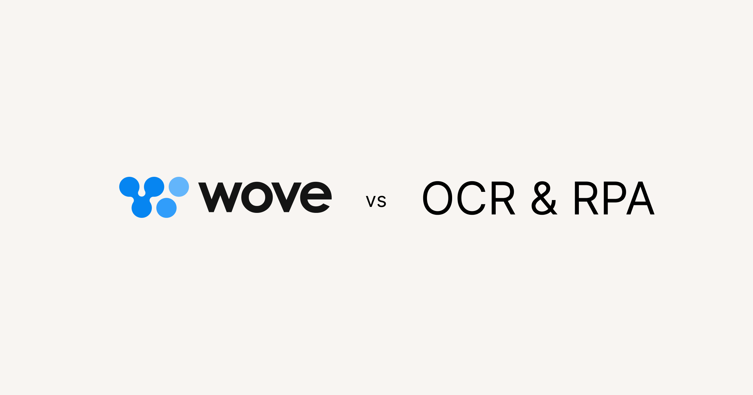 Wove vs. OCR + RPA Tools: What’s the Best Choice for Logistics Document Automation?